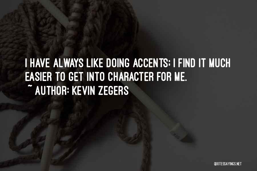 Kevin Zegers Quotes 331468