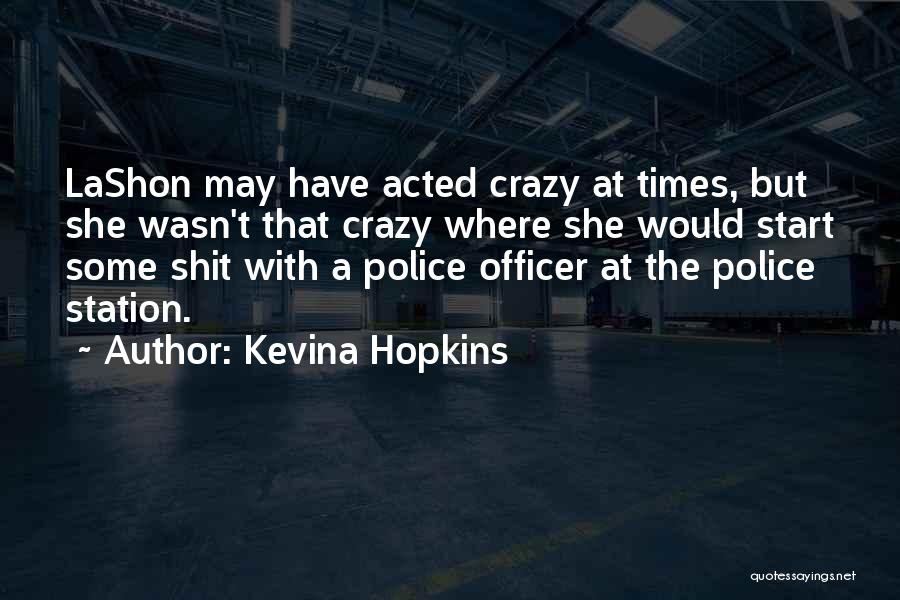 Kevina Hopkins Quotes 2038834