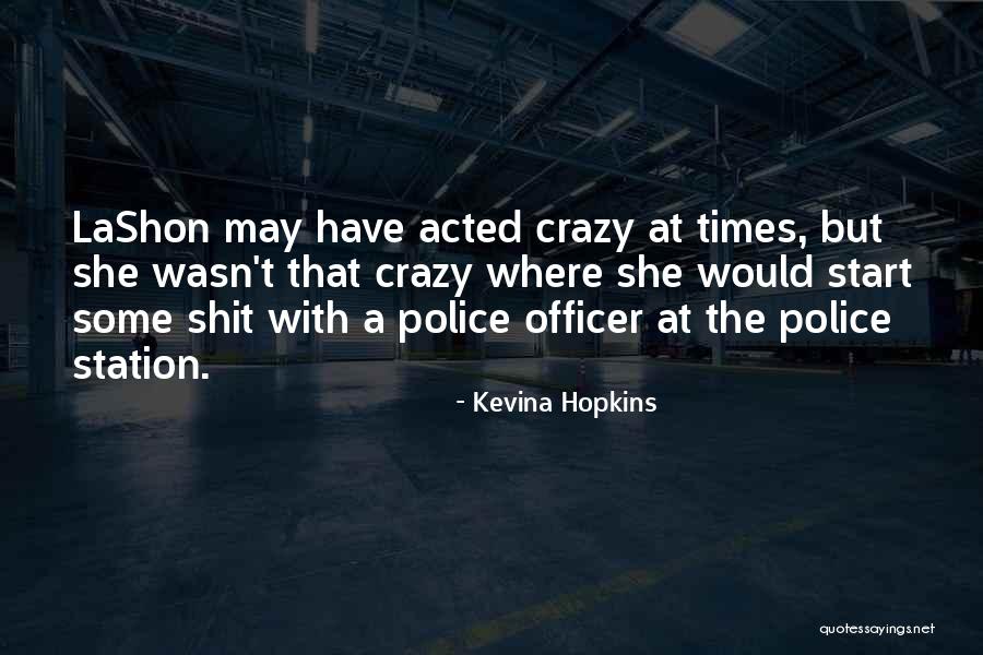 Kevina Hopkins Quotes 2038834