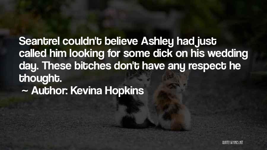 Kevina Hopkins Quotes 613116