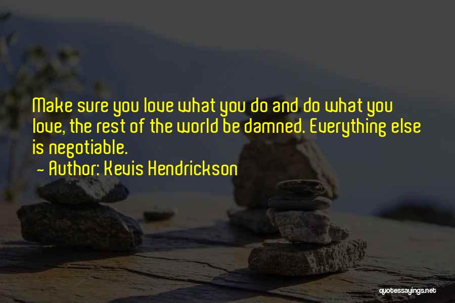 Kevis Hendrickson Quotes 1167040