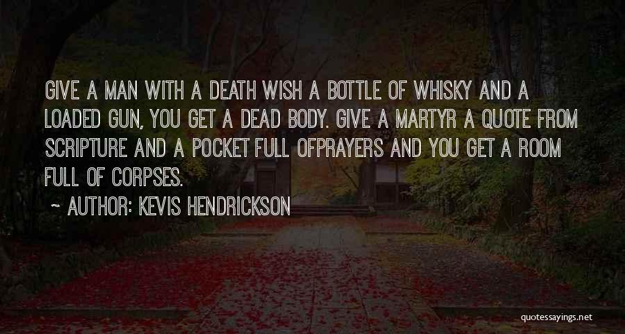 Kevis Hendrickson Quotes 2112945