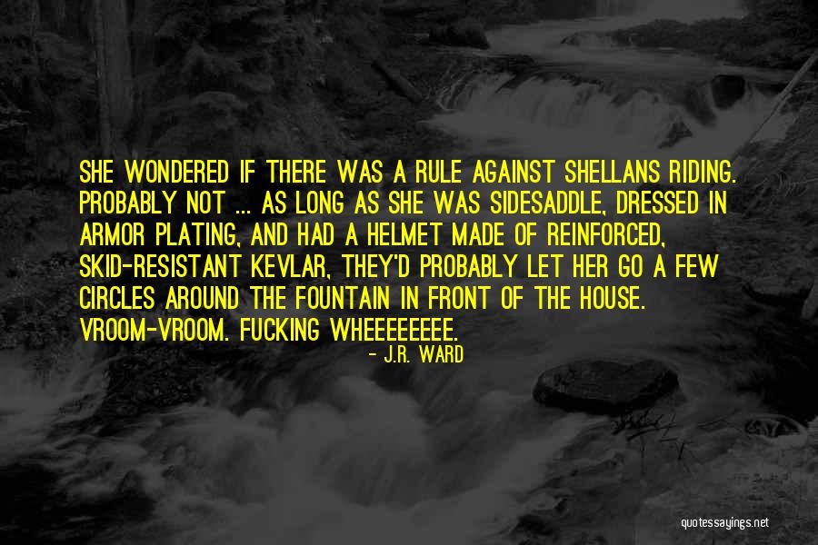 Kevlar Armor Quotes By J.R. Ward Kevlar Armor Quotes By J.R. Ward