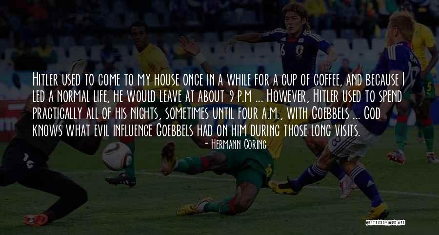 Kevonte Gavin Quotes By Hermann Goring Kevonte Gavin Quotes By Hermann Goring