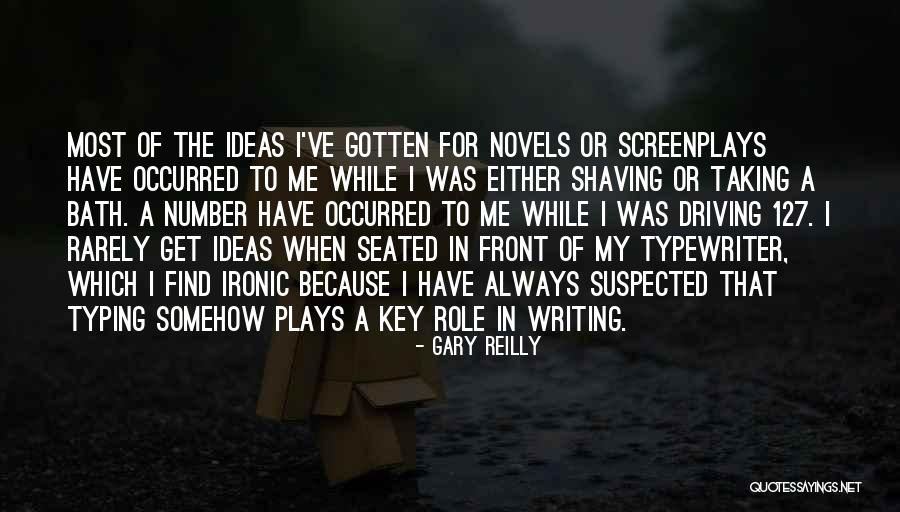 Key Ideas Quotes By Gary Reilly Key Ideas Quotes By Gary Reilly