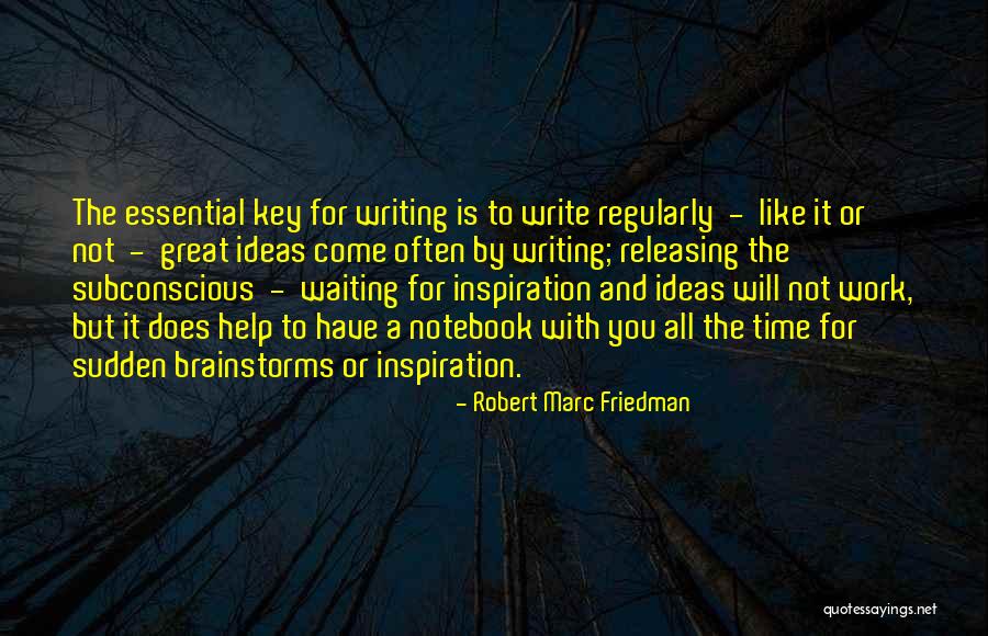 Key Ideas Quotes By Robert Marc Friedman Key Ideas Quotes By Robert Marc Friedman