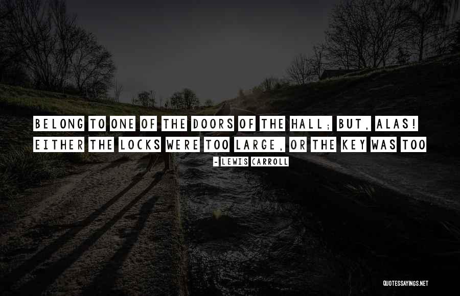 Key Locks Quotes By Lewis Carroll Key Locks Quotes By Lewis Carroll