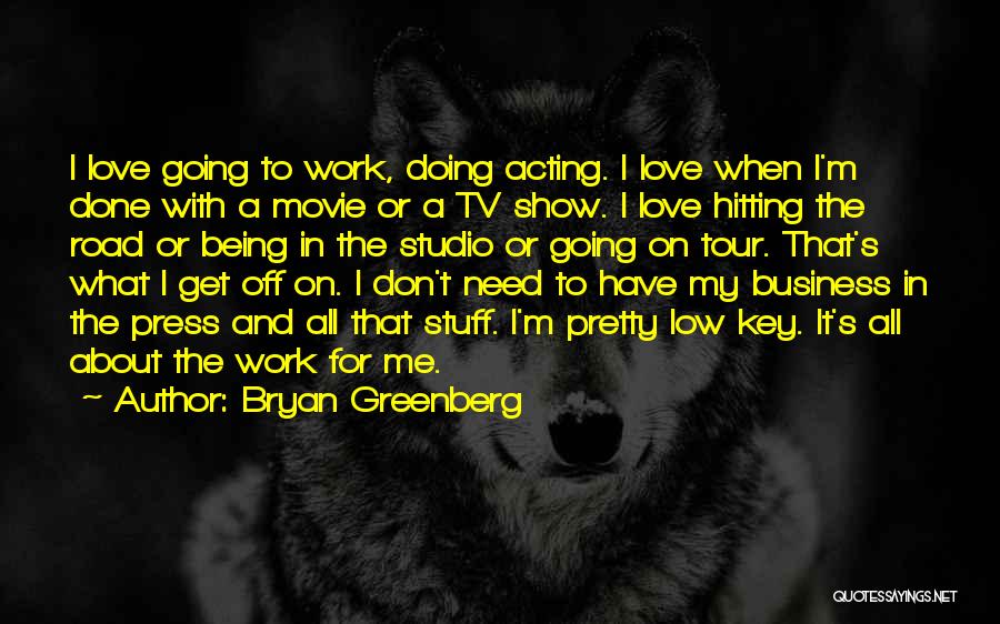 Key Movie Quotes By Bryan Greenberg