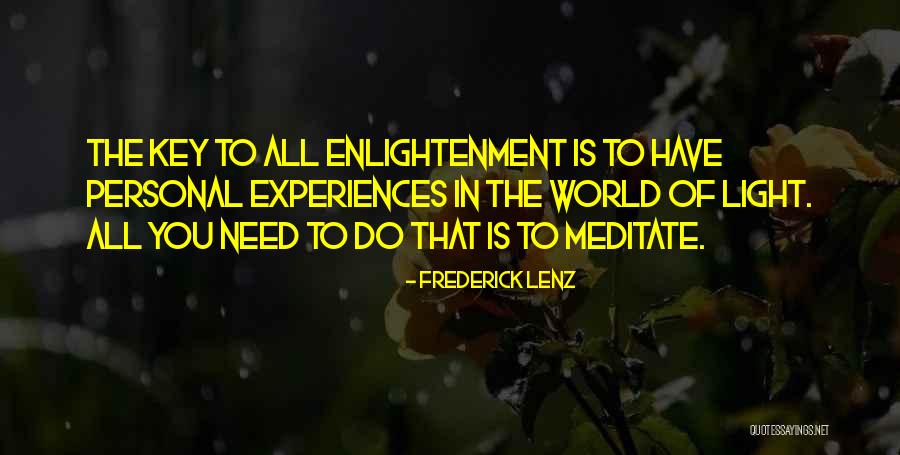 Key Of Light Quotes By Frederick Lenz Key Of Light Quotes By Frederick Lenz