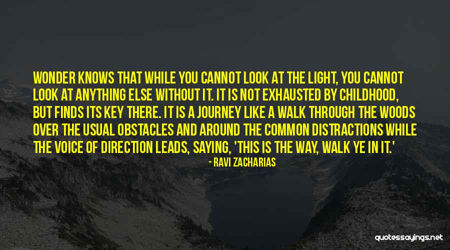 Key Of Light Quotes By Ravi Zacharias Key Of Light Quotes By Ravi Zacharias
