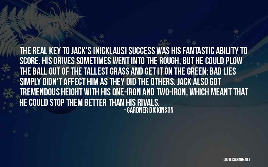 Key Of Success Quotes By Gardner Dickinson Key Of Success Quotes By Gardner Dickinson