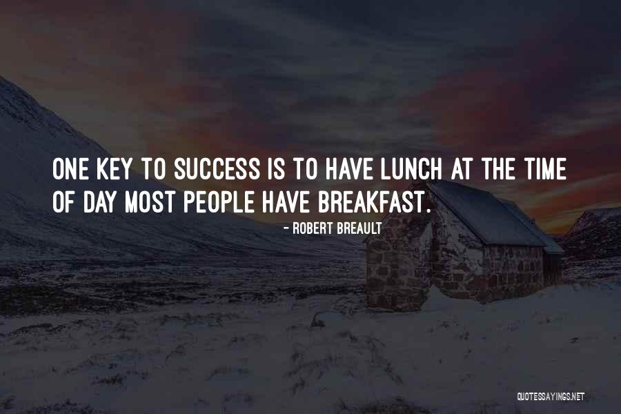 Key Of Success Quotes By Robert Breault Key Of Success Quotes By Robert Breault