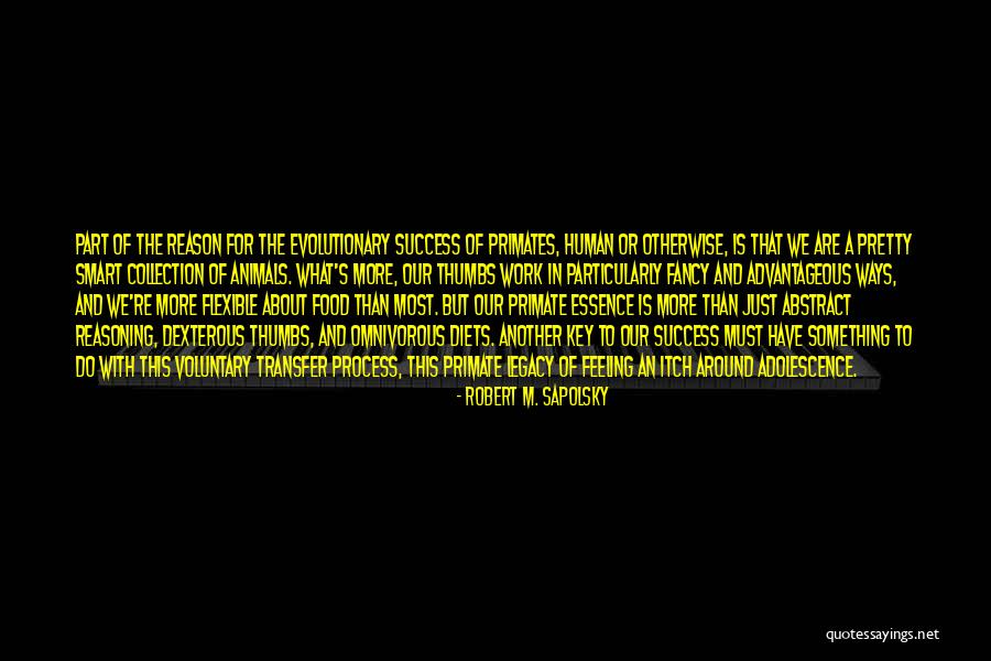 Key Of Success Quotes By Robert M. Sapolsky Key Of Success Quotes By Robert M. Sapolsky