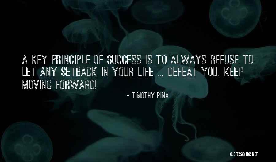 Key Of Success Quotes By Timothy Pina Key Of Success Quotes By Timothy Pina