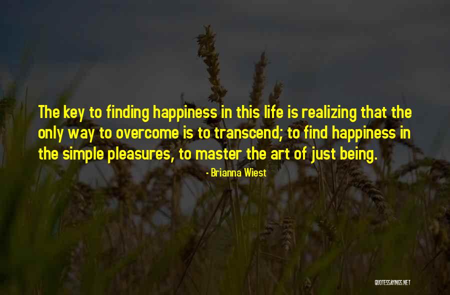 Key To Happiness Quotes By Brianna Wiest