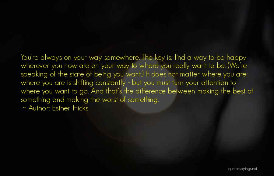 Key To Happiness Quotes By Esther Hicks