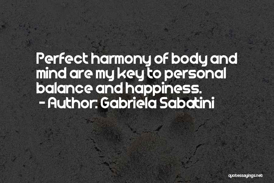 Key To Happiness Quotes By Gabriela Sabatini