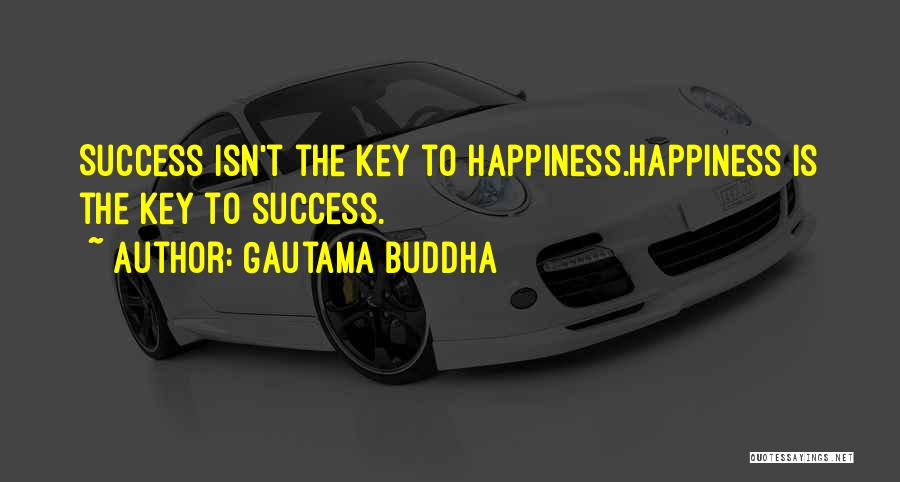 Key To Happiness Quotes By Gautama Buddha