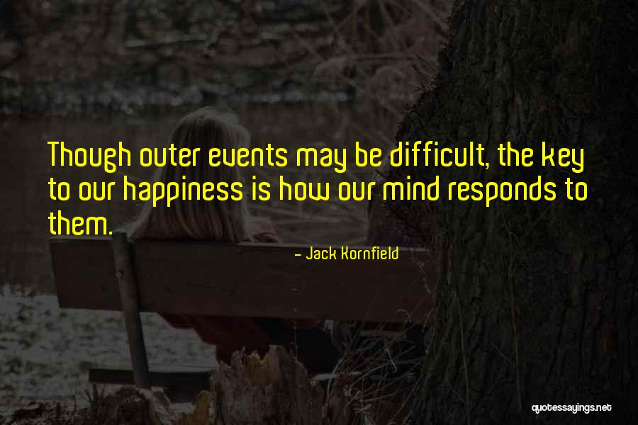 Key To Happiness Quotes By Jack Kornfield