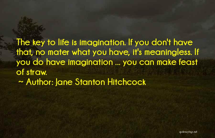 Key To Happiness Quotes By Jane Stanton Hitchcock