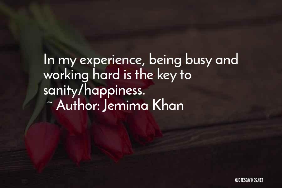 Key To Happiness Quotes By Jemima Khan