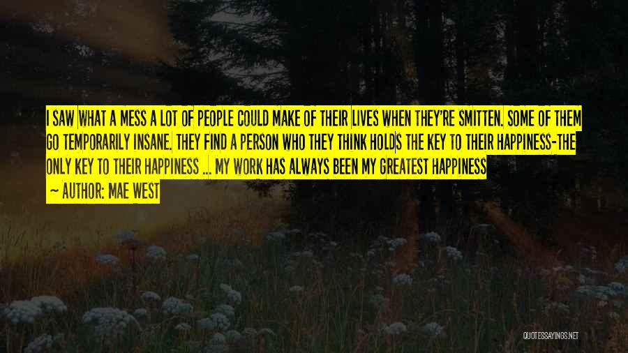 Key To Happiness Quotes By Mae West Key To Happiness Quotes By Mae West