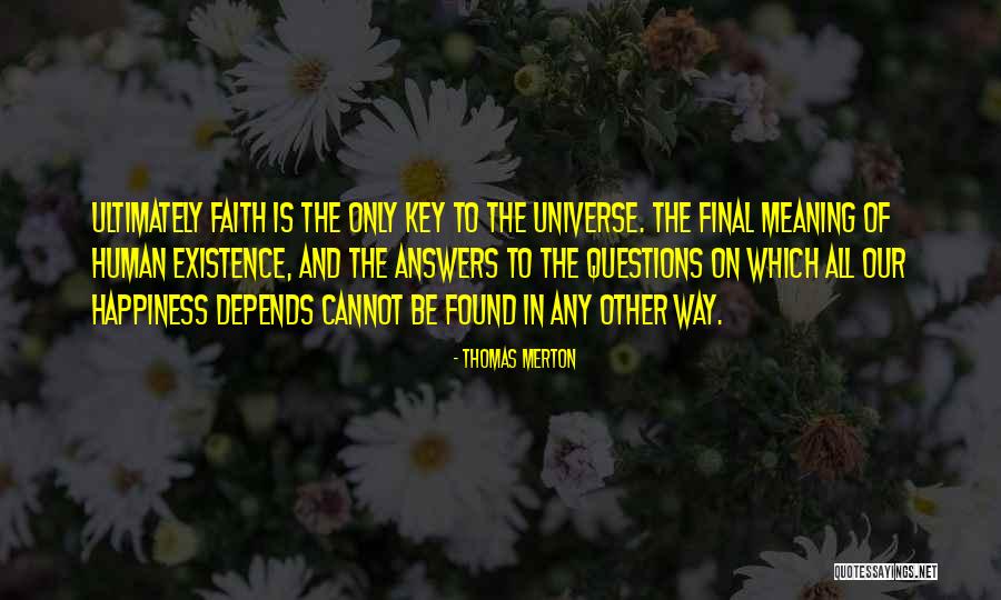 Key To Happiness Quotes By Thomas Merton