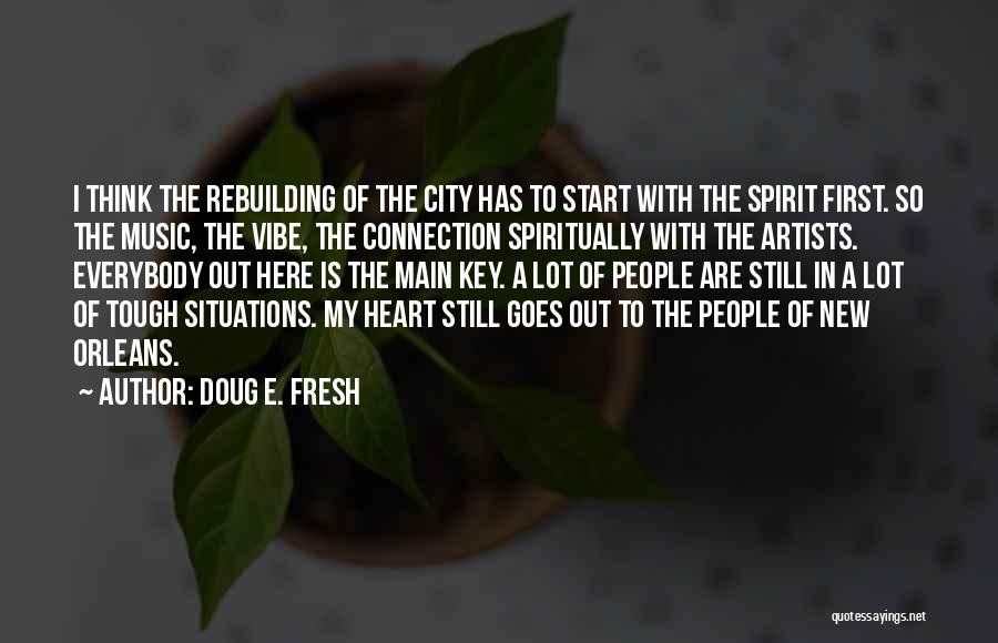 Key To Heart Quotes By Doug E. Fresh