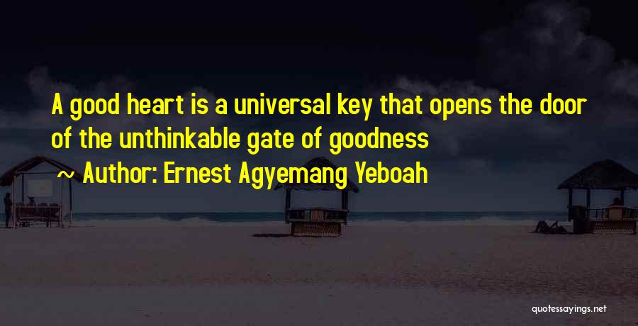 Key To Heart Quotes By Ernest Agyemang Yeboah