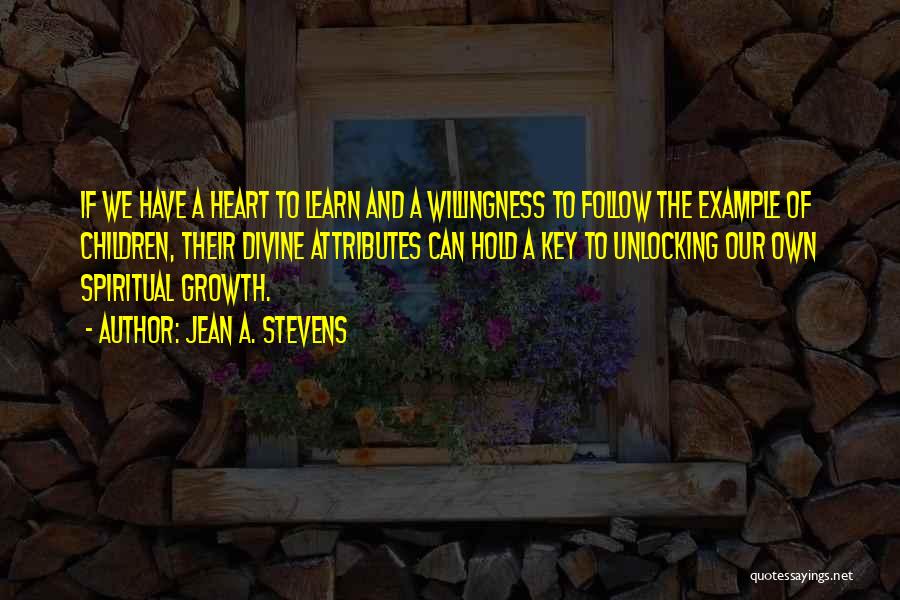 Key To Heart Quotes By Jean A. Stevens Key To Heart Quotes By Jean A. Stevens