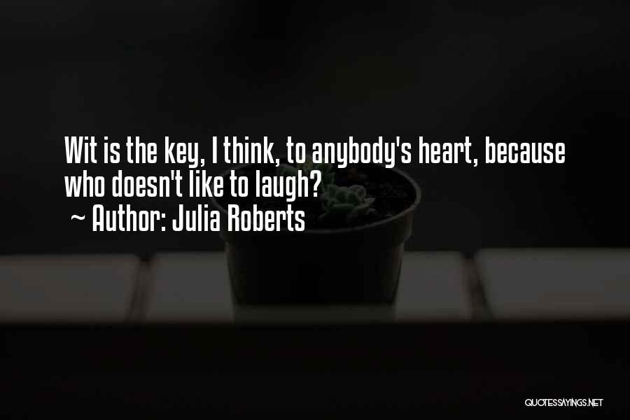 Key To Heart Quotes By Julia Roberts