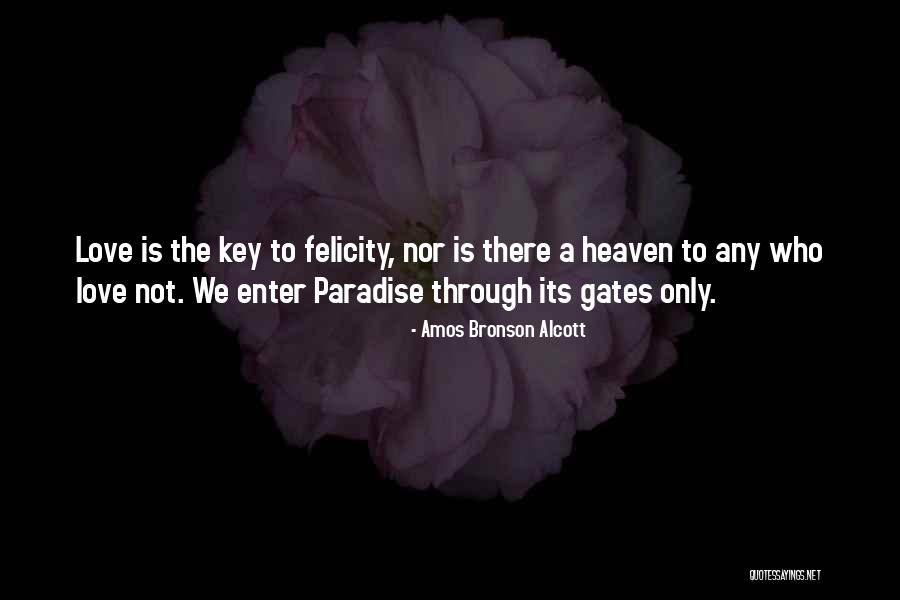 Key To Love Quotes By Amos Bronson Alcott Key To Love Quotes By Amos Bronson Alcott