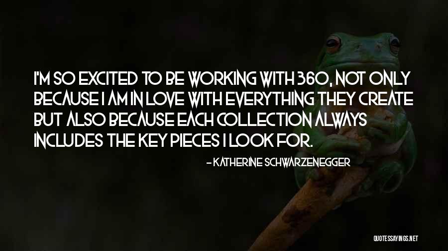 Key To Love Quotes By Katherine Schwarzenegger Key To Love Quotes By Katherine Schwarzenegger