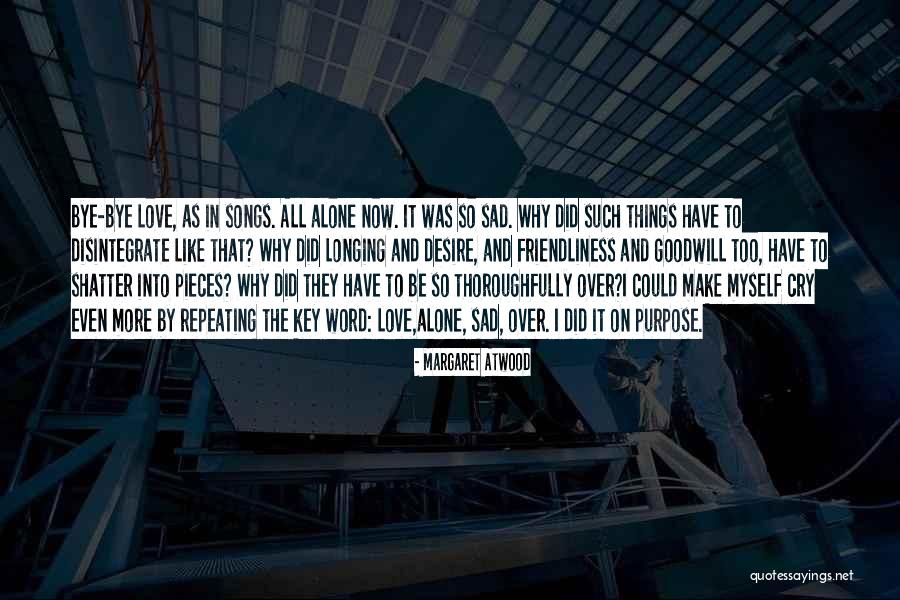 Key To Love Quotes By Margaret Atwood Key To Love Quotes By Margaret Atwood