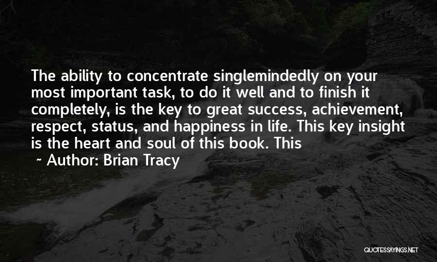 Key To Success In Life Quotes By Brian Tracy