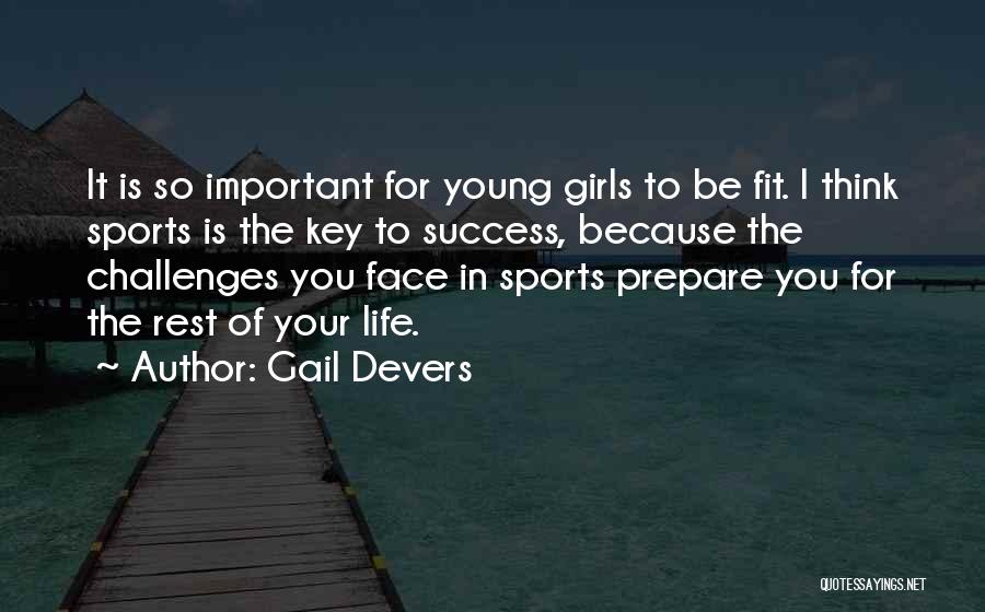 Key To Success In Life Quotes By Gail Devers