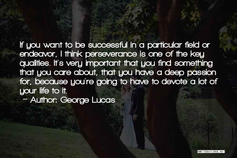 Key To Success In Life Quotes By George Lucas