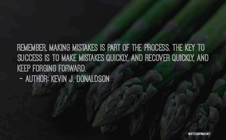 Key To Success Quotes By Kevin J. Donaldson