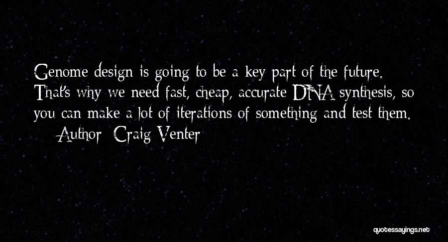 Key To The Future Quotes By Craig Venter