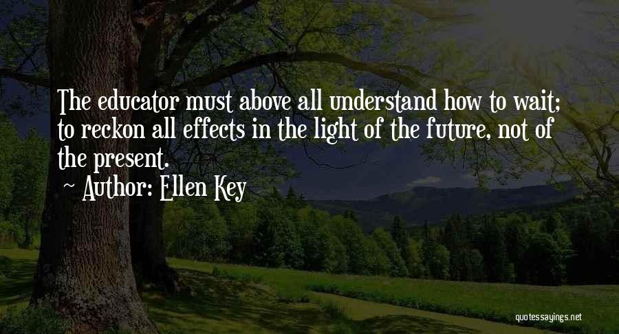 Key To The Future Quotes By Ellen Key