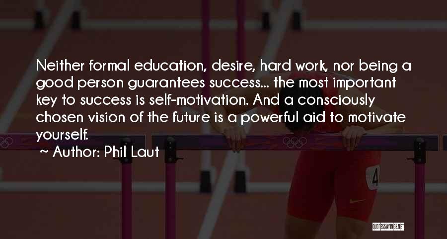 Key To The Future Quotes By Phil Laut