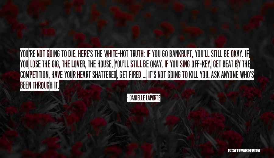 Key To Your Heart Quotes By Danielle LaPorte