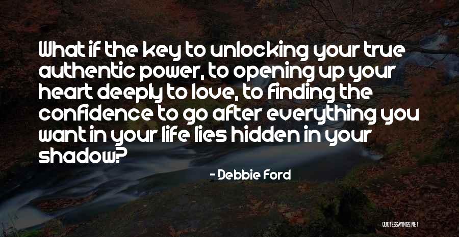 Key To Your Heart Quotes By Debbie Ford