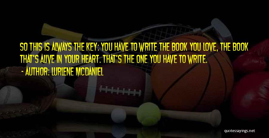 Key To Your Heart Quotes By Lurlene McDaniel