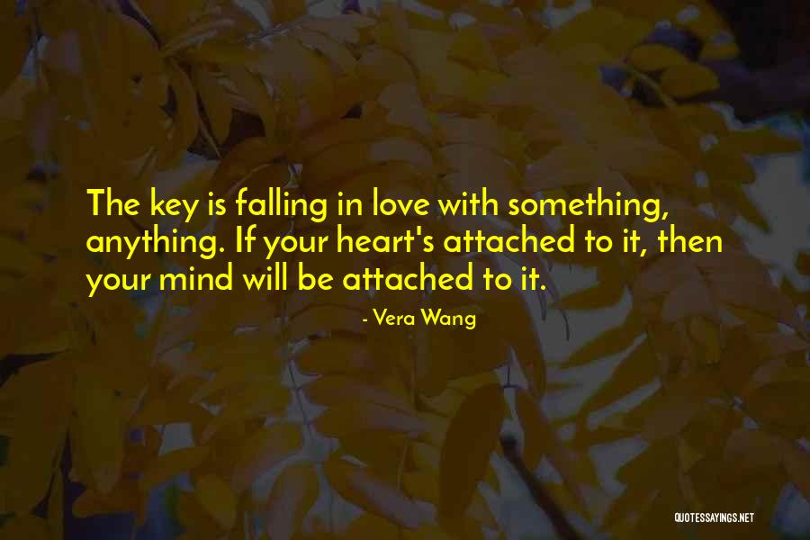 Key To Your Heart Quotes By Vera Wang