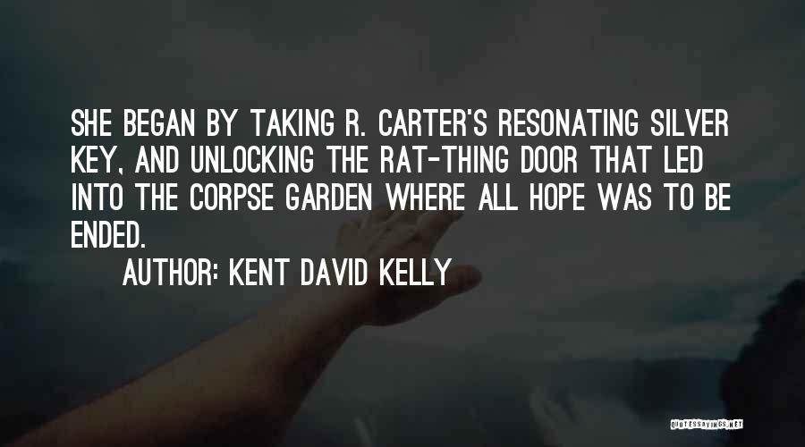 Key Unlocking Quotes By Kent David Kelly