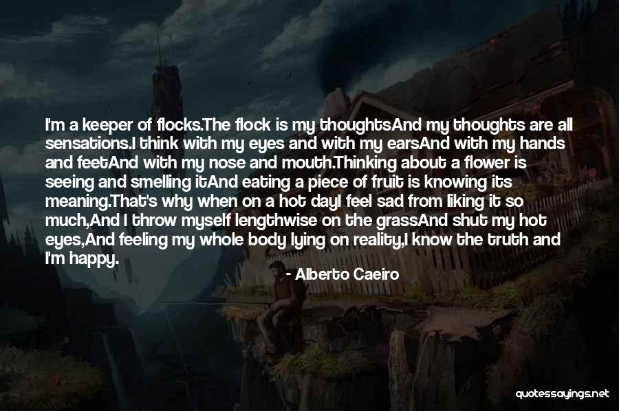 Keyakinan Diri Quotes By Alberto Caeiro Keyakinan Diri Quotes By Alberto Caeiro