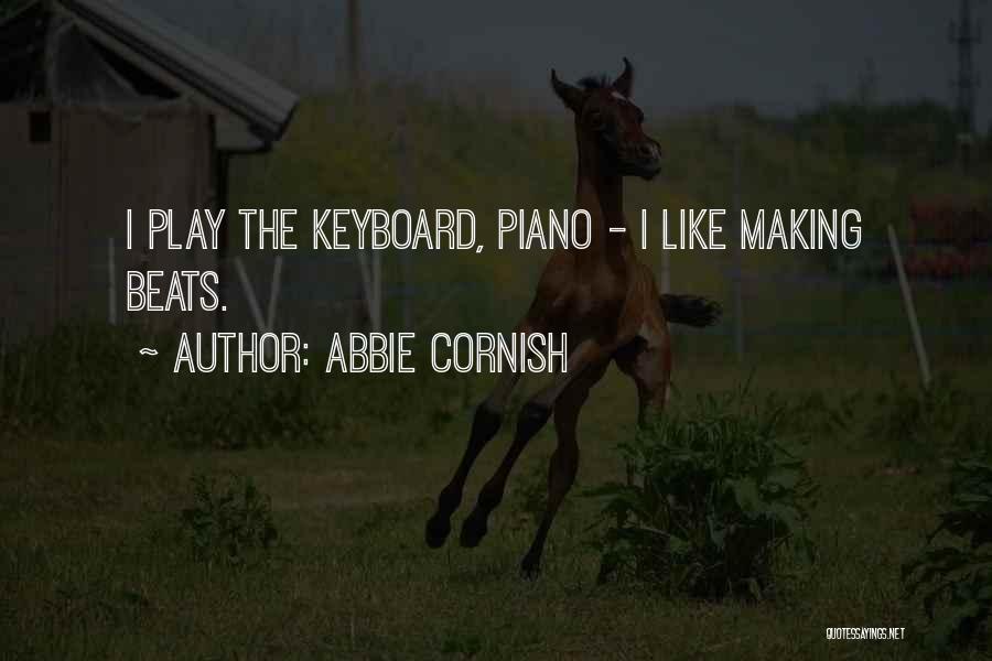 Keyboard Piano Quotes By Abbie Cornish