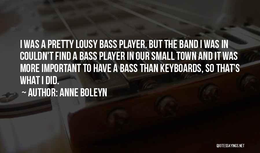 Keyboards Quotes By Anne Boleyn