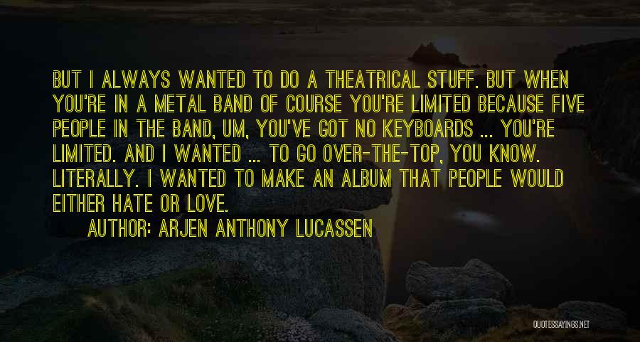 Keyboards Quotes By Arjen Anthony Lucassen